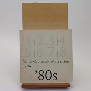 Seller image for Dutch Geometric Abstraction in the '80s for sale by EGIDIUS ANTIQUARISCHE BOEKHANDEL