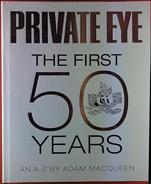 Seller image for Private Eye. The First 50 Years. An A - Z. for sale by biblion2