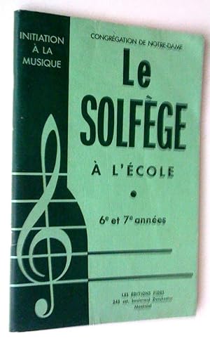 Initiation à la musique. Le Solfège à l'école, 6e et 7e années