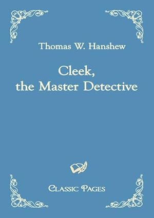 Bild des Verkufers fr Cleek, the Master Detective (Classic Pages) zum Verkauf von Rheinberg-Buch Andreas Meier eK