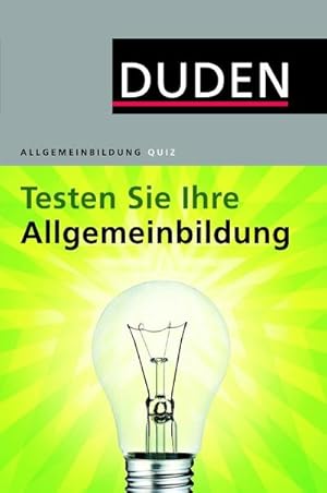 Bild des Verkufers fr Duden Allgemeinbildung. Testen Sie Ihre Allgemeinbildung! zum Verkauf von AHA-BUCH