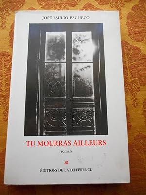 Imagen del vendedor de Tu mourras ailleurs - Traduit de l'espagnol (Mexique) par Gerard de Cortanze a la venta por Frederic Delbos