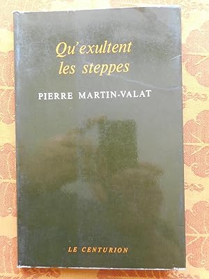 Bild des Verkufers fr Qu'exultent les steppes zum Verkauf von Frederic Delbos