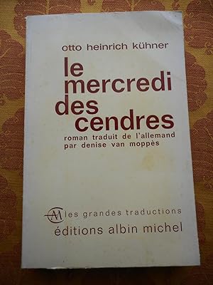 Seller image for Les mercredi des cendres - Roman traduit de l'allemand par Denise van Moppes for sale by Frederic Delbos