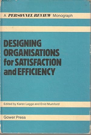 Imagen del vendedor de Designing Organisations for Satisfaction and Efficiency a la venta por Snookerybooks