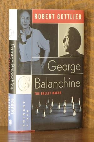 Seller image for GEORGE BALANCHINE, THE BALLET MAKER for sale by Andre Strong Bookseller