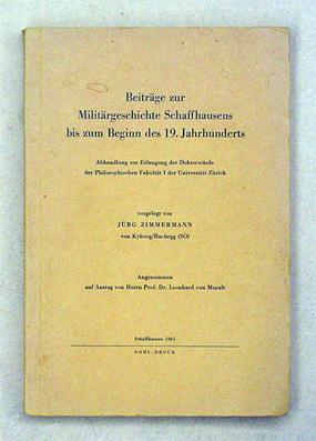 Immagine del venditore per Beitrge zur Militrgeschichte Schaffhausens bis zum Beginn des 19. Jahrhunderts. venduto da antiquariat peter petrej - Bibliopolium AG