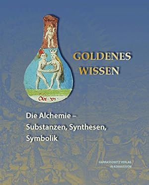 Image du vendeur pour Goldenes Wissen : die Alchemie - Substanzen, Synthesen, Symbolik ; [Ausstellung der Herzog-August-Bibliothek Wolfenbttel (Bibliotheca Augusta: Augusteerhalle, Schatzkammer, Kabinett) vom 31. August 2014 bis zum 22. Februar 2015]. hrsg. von Petra Feuerstein-Herz und Stefan Laube, Herzog August Bibliothek: Ausstellungskataloge der Herzog-August-Bibliothek ; Nr. 98 mis en vente par Licus Media