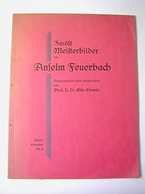 Bild des Verkufers fr Zwlf Meisterbilder von Anselm Feuerbach / Zwlfbilderheft Nr. 4 zum Verkauf von Antiquariat Fuchseck