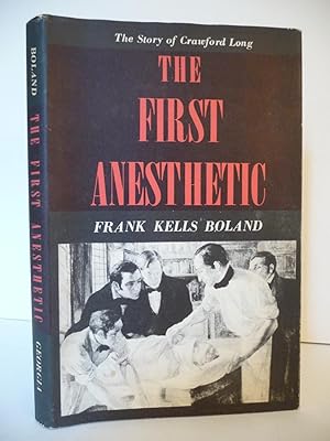 Seller image for The First Anesthetic: The Story of Crawford Long for sale by ARABESQUE BOOKS