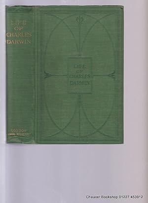 Image du vendeur pour CHARLES DARWIN: His Life told in an Autobiographical Chapter, and in a Selected Series of his Published Letters. mis en vente par Chaucer Bookshop ABA ILAB