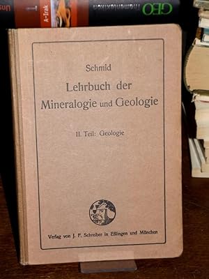 Lehrbuch der Mineralogie und Geologie für höhere Lehranstalten. II. Teil: Geologie.