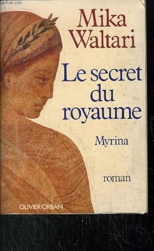 Image du vendeur pour LE SECRET DU ROYAUME - MYRINA mis en vente par Le-Livre