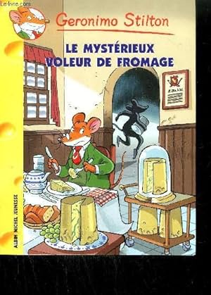 Bild des Verkufers fr LE MYSTERIEUX VOLEUR DE FROMAGE zum Verkauf von Le-Livre