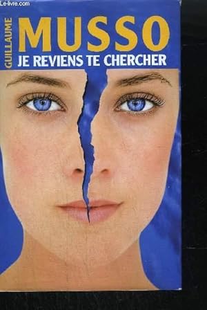 Seller image for JE REVIENS TE CHERCHER for sale by Le-Livre