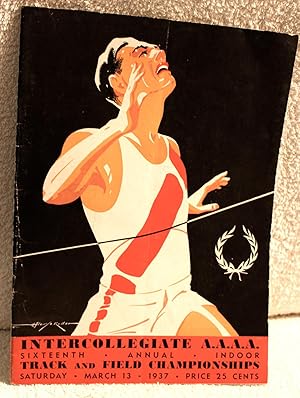 Seller image for INTERCOLLEGIATE A.A.A.A. SIXTEENTH ANNUAL INDOOR TRACK AND FIELD CHAMPIONSHIPS Saturday March 13, 1937 for sale by THE BOOK VAULT