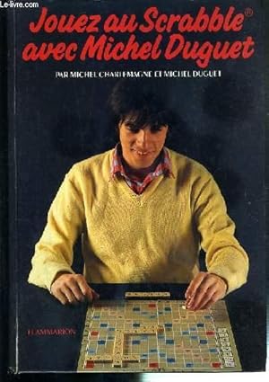 Bild des Verkufers fr JOUEZ AU SCRABBLE AVEC MICHEL DUGUET - ENVOI DE MICHEL DUGUET. zum Verkauf von Le-Livre