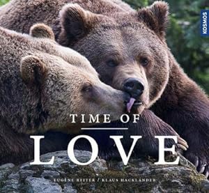 Seller image for Time of Love : Wenn Tiere lieben for sale by AHA-BUCH