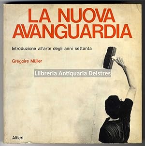 Bild des Verkufers fr La nuova avanguarda. Introduzione all'arte degli anni settanta. zum Verkauf von Llibreria Antiquria Delstres