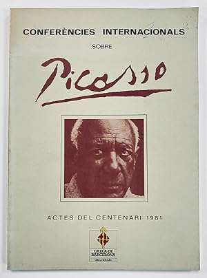 Seller image for Conferncies internacionals sobre Picasso. Actes del centenari 1981. for sale by Llibreria Antiquria Delstres