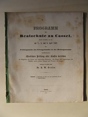 Image du vendeur pour Programm der Realschule zu Cassel, durch welches zu der am 7., 8. und 9.April 1862 im Prfungssaale des Schulgebudes in der Hedwigstrasse stattfindenden ffentlichen Prfung aller Klassen derselben die Mitglieder der Schul- und stdtischen Behrden, die Eltern und Angehrigen der Schler, sowie andere Gnner und Freunde der Anstalt ehrerbietigst und ergebenst einladet Dr.E.W.Grebe. mis en vente par Antiquariat Steinwedel