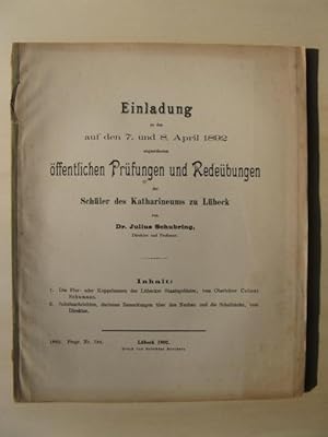 Bild des Verkufers fr Einladung zu den auf den 7. und 8.April 1892 angeordneten ffentlichen Prfungen und Redebungen der Schler des Katharineums zu Lbeck von Dr. Julius Schubring, Direktor und Professor. [Schulnachrichten] zum Verkauf von Antiquariat Steinwedel