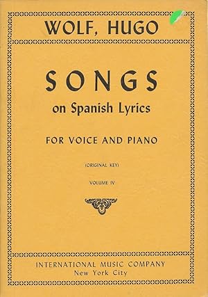 Seller image for Wolf, Hugo: Songs on Spanish Lyrics, for voice and piano, (original key), volume IV (volume 4) for sale by CorgiPack