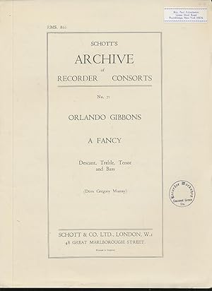 Immagine del venditore per A Fancy. Descant, treble, tenor and bass [recorders],etc. &lt; Arranged by Dom Gregory Murray, from the original M. S. for organ. &gt; [Glyn Vol.iv. no. 6. Score.] (Schott's Archive of Recorder Consorts) venduto da CorgiPack