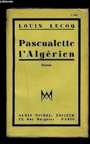 Image du vendeur pour PASCUALETTE L ALGERIEN mis en vente par Le-Livre