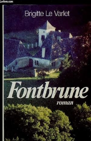 Image du vendeur pour FONTBRUNE mis en vente par Le-Livre