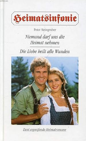 Bild des Verkufers fr NIEMAND DARF UNS DIE HEIMAT NEHMEN / DIE LIEBE HEILT ALLE WUNDEN (HEIMATSINFONIE) zum Verkauf von Le-Livre