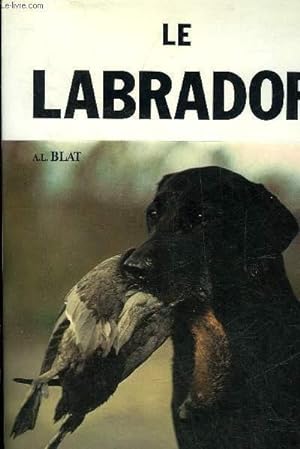 Seller image for LE LABRADOR. for sale by Le-Livre