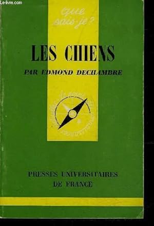 Seller image for LES CHIENS ORIGINES HISTOIRE EVOLUTION - COLLECTION QUE SAIS JE N552 - 3E EDITION. for sale by Le-Livre