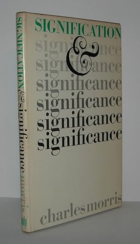 Imagen del vendedor de SIGNIFICATION AND SIGNIFICANCE A Study of the Relations of Signs and Values a la venta por Evolving Lens Bookseller