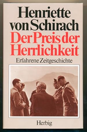 Seller image for Der Preis der Herrlichkeit. Erfahrene Zeitgeschichte. for sale by Versandantiquariat  Rainer Wlfel