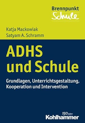 Image du vendeur pour ADHS und Schule : Grundlagen, Unterrichtsgestaltung, Kooperation und Intervention mis en vente par AHA-BUCH GmbH