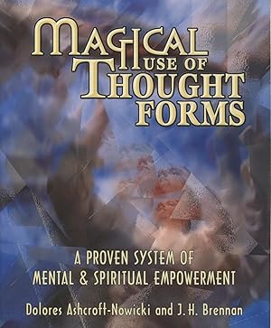 Bild des Verkufers fr Magical Use of Thought Forms: A Proven System of Mental & Spiritual Empowerment zum Verkauf von Kenneth A. Himber