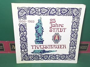 Bild des Verkufers fr 25 Jahre Stadt Traismauer 1958-1983. Festschrift der Stadtgemeinde Traismauer. zum Verkauf von Antiquariat Deinbacher