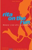 Seller image for Rita on the run oder Mnner sind alle Verbrecher : Roman einer mrderischen Reise. for sale by Kirjat Literatur- & Dienstleistungsgesellschaft mbH