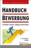 Bild des Verkufers fr Handbuch Bewerbung : so finden Sie den richtigen Arbeitsplatz. Qualifikation & Chance zum Verkauf von Kirjat Literatur- & Dienstleistungsgesellschaft mbH