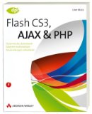 Flash CS3, AJAX und PHP [Elektronische Ressource] : Dynamische, datenbankbasierte multimediale An...