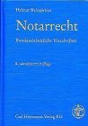 Immagine del venditore per Notarrecht : bundeseinheitliche Vorschriften ; Gesetze, Verordnungen, Erlasse, Merkbltter und Hinweise. zsgest. von Helmut Weingrtner venduto da Kirjat Literatur- & Dienstleistungsgesellschaft mbH