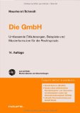 Seller image for Die GmbH : umfassende Erluterungen, Beispiele und Musterformulare fr die Rechtspraxis : [auf CD-ROM: Muster, Gesetze und Entscheidungen ; GmbH-Reform (MoMiG), Gesetz ber elektronische Handelsregister und Genossenschaftsregister sowie das Unternehmensregister (EHUG), aktuelle Rechtsprechung zum GmbH-Recht]. Karl Heinz Haunhorst ; Christian H. Schmidt. Begr. von Heinrich Balser ., Haufe Recht : Handbuch for sale by Kirjat Literatur- & Dienstleistungsgesellschaft mbH