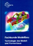 Seller image for Fachkunde Modellbau : Technologie des Modell- und Formenbaus. Roller . for sale by Kirjat Literatur- & Dienstleistungsgesellschaft mbH