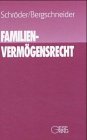 Familienvermögensrecht. hrsg. von Rudolf Schröder und Ludwig Bergschneider. Bearb. von Ludwig Ber...