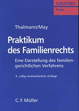 Praktikum des Familienrechts : eine Darstellung des familiengerichtlichen Verfahrens. Jurathek : ...