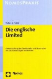 Seller image for Die englische Limited : eine Darstellung des Gesellschafts- und Steuerrechts mit Gesetzesauszgen und Mustern. Unter Mitarb. von Gregory Taylor und Anna Schewtschenko, Nomos-Praxis for sale by Kirjat Literatur- & Dienstleistungsgesellschaft mbH