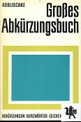 Großes Abkürzungsbuch : Abkürzungen, Kurzwörter, Zeichen, Symbole.