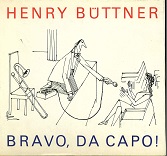 Bravo, da capo! : Karikaturen rund um d. Musik. Henry Büttner. Hrsg. u. mit e. Lexikon für alle B...