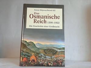 Das Osmanische Reich 1300 - 1922. Die Geschichte einer Großmacht